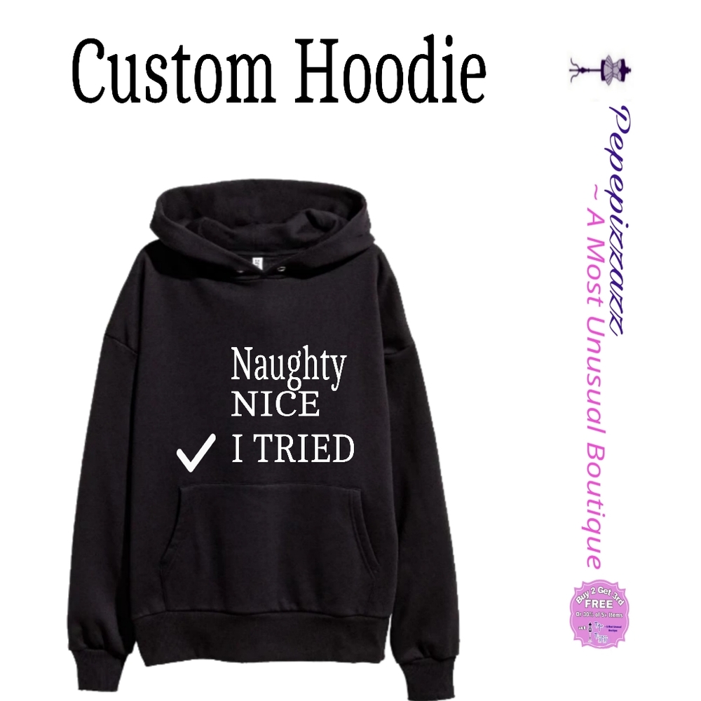 "I tried..." CUSTOM APPAREL BY PEPEPIZZAZZ  HOODIE SWEAT…